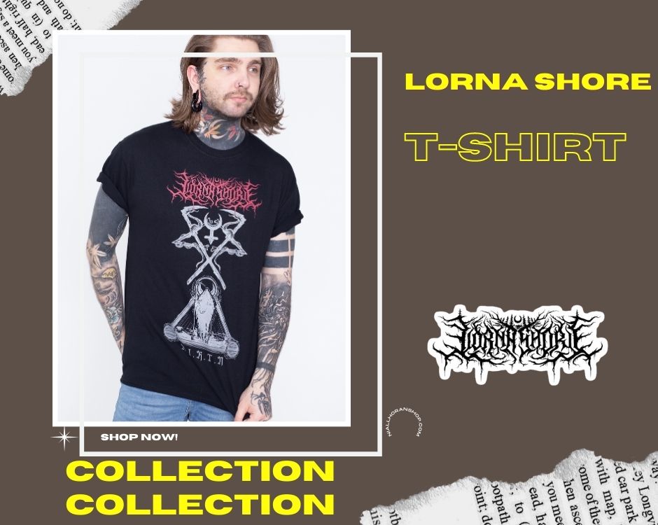 No edit lornashore t shirt - Lorna Shore Shop